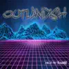 Outlandish - Single album lyrics, reviews, download