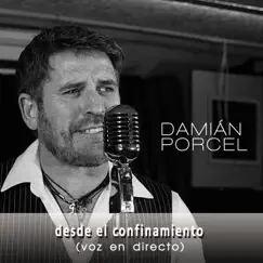 Desde el Confinamiento (Voz en Directo) by Damian Porcel album reviews, ratings, credits