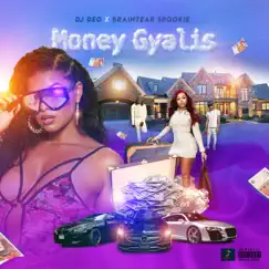 Money Gyalis - Single by DJ DEO & Braintear Spookie album reviews, ratings, credits