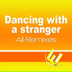 Dancing with a Stranger (140 Bpm Remix) Song Lyrics