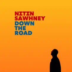 Down the Road (feat. YVA, Dhruv Sangari & Nicki Wells) - Single by Nitin Sawhney album reviews, ratings, credits