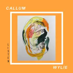 Listen - EP by Callum Wylie album reviews, ratings, credits