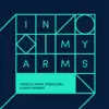 In My Arms (Vocal Mix) - Single album lyrics, reviews, download