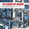 The Carbon Copy Building album lyrics, reviews, download