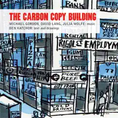 The Carbon Copy Building by Tony Boutte, Theo Bleckmann, John Benthal, Toby Twining, Bohdan Hilash, David Cossin, Martin Goldray & Katie Geissinger album reviews, ratings, credits