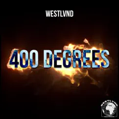 400 Degrees - Single by Westlvnd album reviews, ratings, credits