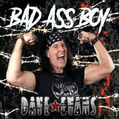 Bad Ass Boy - Single by Dave Evans album reviews, ratings, credits
