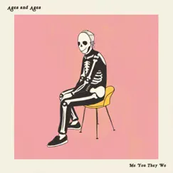 Me You They We by Ages and Ages album reviews, ratings, credits