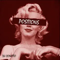 Positions (Remix) - Single by DJ Concito album reviews, ratings, credits