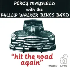 Hit the Road Again by Phillip Walker Blues Band & Percy Mayfield album reviews, ratings, credits