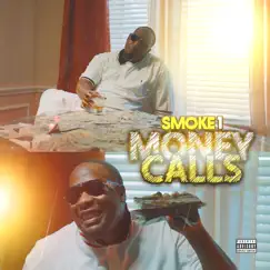 Money Calls - Single by Smoke 1 album reviews, ratings, credits
