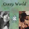 Crazy World - Single album lyrics, reviews, download