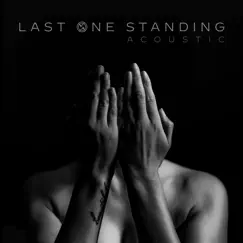 Last One Standing (Acoustic) Song Lyrics
