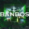 Bandos - Single album lyrics, reviews, download