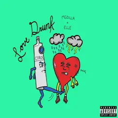 Love Drunk (feat. Elle) - Single by MGDilla album reviews, ratings, credits