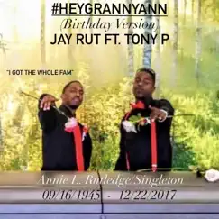 Hey Granny Ann (feat. Tony P) - Single by Jay-Rut album reviews, ratings, credits