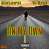 On My Own (feat. Brickbabypeso & Mj) - Single album lyrics, reviews, download