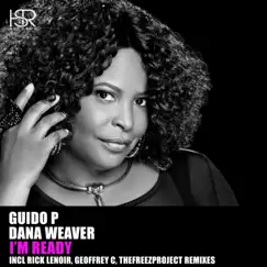 I'm Ready the US Remixes by Guido P & Dana Weaver album reviews, ratings, credits