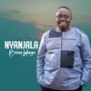 Nyanjala - Single album lyrics, reviews, download