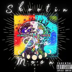 Shootin' 4 Da Moon (feat. Hachi) - Single by Kaotic One album reviews, ratings, credits