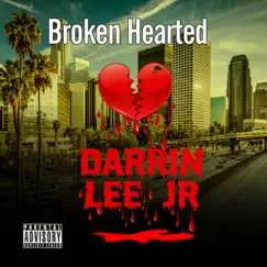 Broken Hearted - Single by Darrin Lee Jr album reviews, ratings, credits
