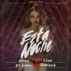 Esta Noche - Single by RMC El León & Lexx Doblex's album reviews, ratings, credits