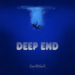 Deep End - Single by CamWithak album reviews, ratings, credits