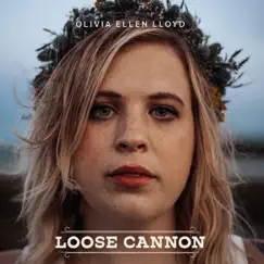 Loose Cannon by Olivia Ellen Lloyd album reviews, ratings, credits