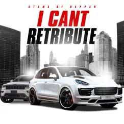 I Can't retribute - Single by Stama De Rappah album reviews, ratings, credits