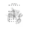 Meshes album lyrics, reviews, download