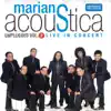 Marians Acoustica Unplugged, Vol. 2 (Live) album lyrics, reviews, download
