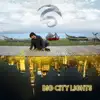 Big City Lights - Single album lyrics, reviews, download