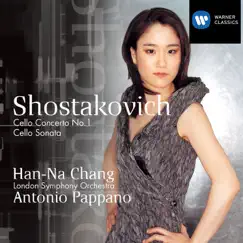 Shostakovich: Cello Concerto No. 1 & Cello Sonata by Han-Na Chang, Antonio Pappano & London Symphony Orchestra album reviews, ratings, credits