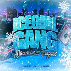 IceGirl Gang - Single by Diamond Icegirl album reviews, ratings, credits