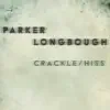 Crackle / Hiss album lyrics, reviews, download