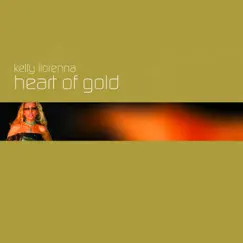 Heart Of Gold by Kelly Llorenna album reviews, ratings, credits
