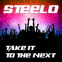 Take It To the Next by Steelo album reviews, ratings, credits