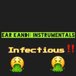 Infectious - Single by Ear Kandi album reviews, ratings, credits