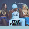 Trap Party album lyrics, reviews, download