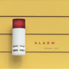 Alarm - Single by Young Izz album reviews, ratings, credits