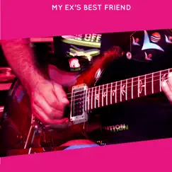 My Ex's Best Friend (Guitar Remix) Song Lyrics