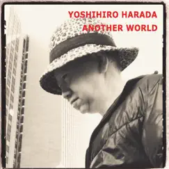 Another World by Yoshihiro Harada album reviews, ratings, credits