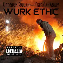 Wurk Ethic (feat. Cedrick Bogan) Song Lyrics