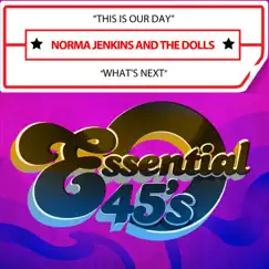 This Is Our Day / What's Next - Single by Norma Jenkins & The Dolls album reviews, ratings, credits