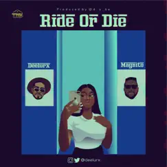 Ride Or Die (feat. Magnito) - Single by DEELURX album reviews, ratings, credits