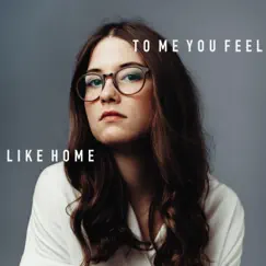 To Me You Feel Like Home - Single by Madison Wonders album reviews, ratings, credits