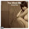 You Want Me (Remixes) - Single album lyrics, reviews, download