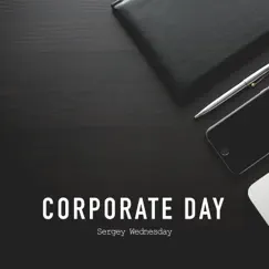 Corporate Day - Single by Sergey Wednesday album reviews, ratings, credits