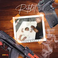 Loyalty Is Love 3 by Big Ratchet album reviews, ratings, credits