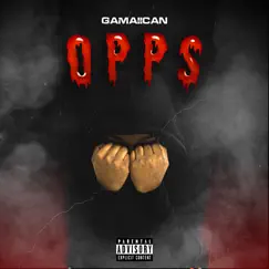 Opps - Single by Gamaiican album reviews, ratings, credits